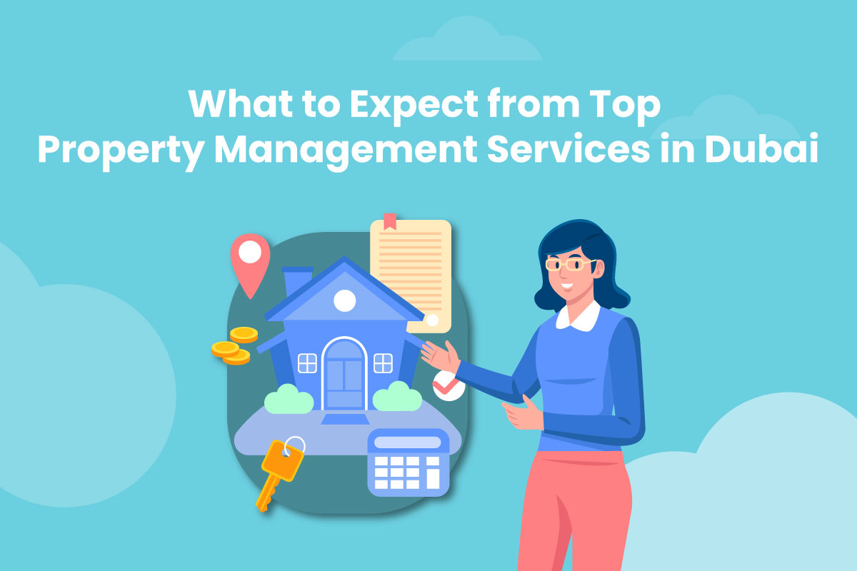 What to Expect from Top Property Management Services in Dubai